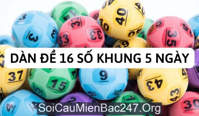 Nuôi dàn đề 16 số khung 5 ngày